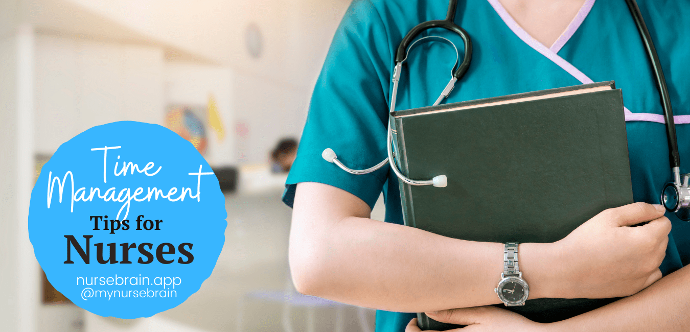 Time Management Tips For Nurses NurseBrain 